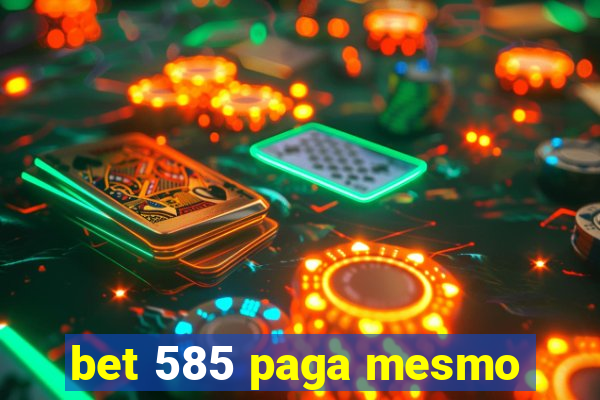 bet 585 paga mesmo